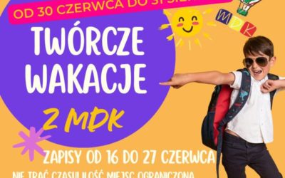Twórcze wakacje z MDK